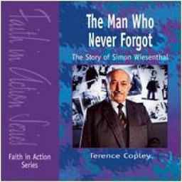 Fia the Man Who Never Forgot the Story of Simon Wiesenthal Faith in Action Series