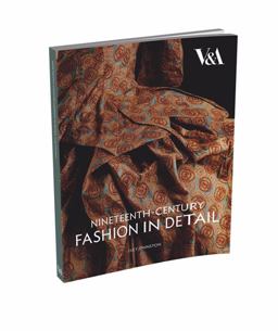 Nineteenth Century Fashion in Detail