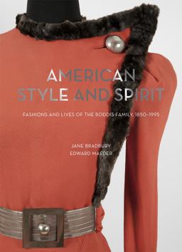 American Style and Spirit Fashions and Lives of the Roddis Family, 1850-1995  9781851778898 Front Cover