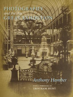 Photography and the 1851 Great Exhibition