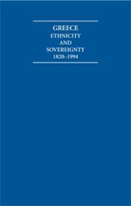 Greece, Ethnicity and Sovereignty, 1820-1994 Greece, Ethnicity and Sovereignty, 1820-1994
