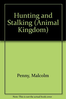 Hunting and Stalking