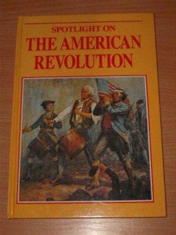 Spotlight on the American Revolution