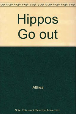 Hippos Go Out