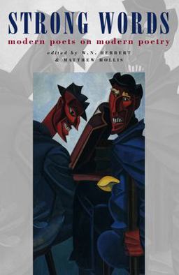 Strong Words Modern Poets on Modern Poetry  9781852245153 Front Cover