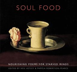 Soul Food Nourishing Poems for Starved Minds  9781852247669 Front Cover