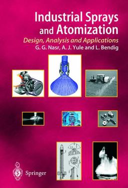 Industrial Sprays and Atomization Design, Analysis and Applications  9781852334604 Front Cover