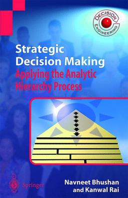 Strategic Decision Making Applying the Analytic Hierarchy Process  9781852337568 Front Cover