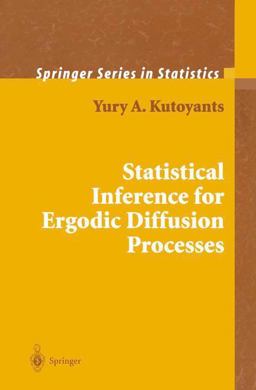 Statistical Inference for Ergodic Diffusion Processes 1st 2003 9781852337599 Front Cover