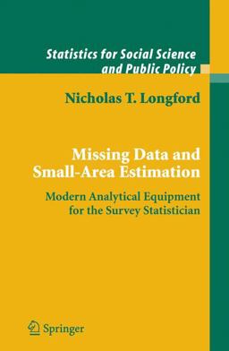 Missing Data and Small-Area Estimation Modern Analytical Equipment for the Survey Statistician  9781852337605 Front Cover