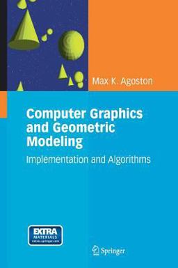 Computer Graphics and Geometric Modeling Implementation and Algorithms  9781852338183 Front Cover