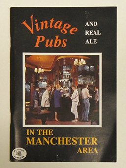 Vintage Pubs and Real Ale in the Manchester Area