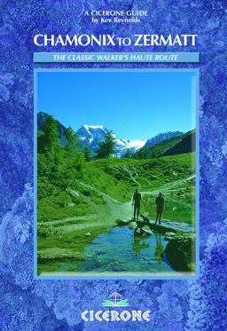 Chamonix to Zermatt 'The Classic Walker's Haute Route' 4th 9781852845131 Front Cover