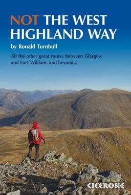 Not the West Highland Way Diversions over Mountains, Smaller Hills or High Passes for 8 of the WH Way's 9 Stages  9781852846152 Front Cover