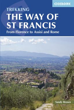 Way of St Francis Via Di Francesco: from Florence to Assisi and Rome  9781852846268 Front Cover