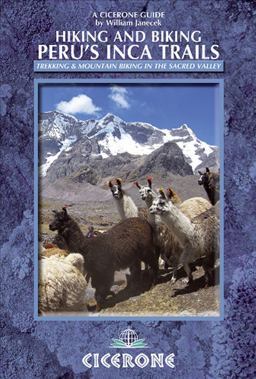 Hiking and Biking Peru's Inca Trails 40 Trekking and Mountain Biking Routes in the Sacred Valley  9781852846312 Front Cover
