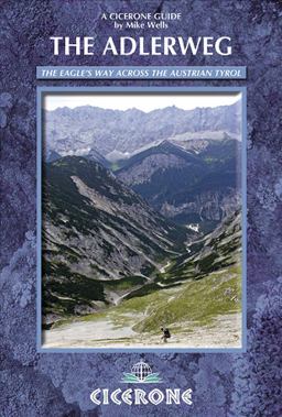 Adlerweg The Eagle's Way Across the Austrian Tyrol  9781852846411 Front Cover
