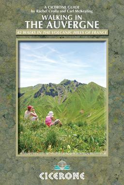 Walking in the Auvergne 42 Walks in the Massif Central - France's Volcano Region  9781852846510 Front Cover
