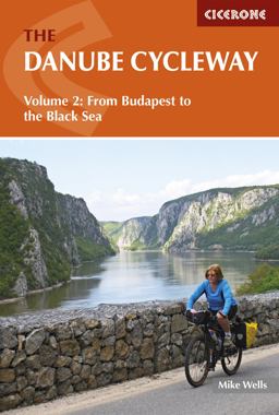 Danube Cycleway Volume 2 From Budapest to the Black Sea  9781852847234 Front Cover