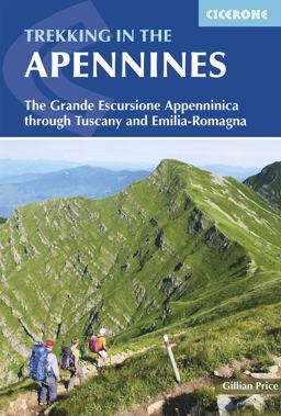 Trekking in the Apennines The Grande Escursione Appenninica Through Tuscany and Emilia-Romagna 2nd 9781852847661 Front Cover