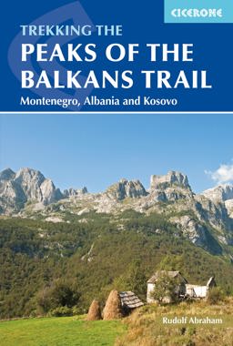 Peaks of the Balkans Trail Montenegro, Albania and Kosovo  9781852847708 Front Cover