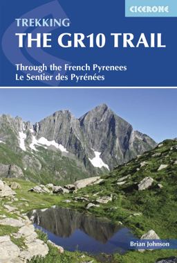 GR10 Trail Through the French Pyrenees Le Sentier des PyreÌneÌes 2nd 9781852847739 Front Cover