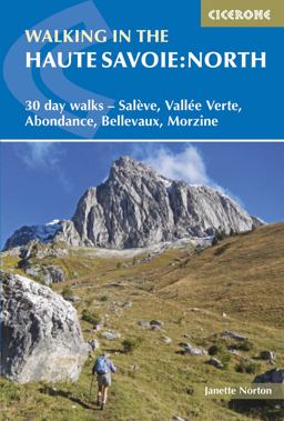 Walking in the Haute Savoie: North 30 Day Walks - SalÃƒÂ¨ve, VallÃƒÂ©e Verte, Abondance, Bellevaux, Morzine 3rd 9781852848101 Front Cover