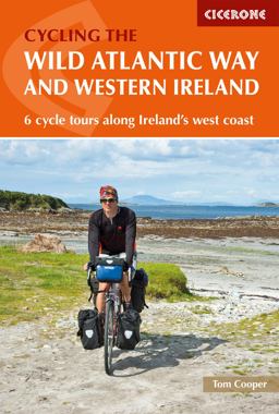 Cycling the the Wild Atlantic Way and Western Ireland 6 Cycle Tours along Ireland's West Coast 2nd 9781852849092 Front Cover