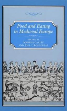 Food and Eating in Medieval Europe  9781852851484 Front Cover