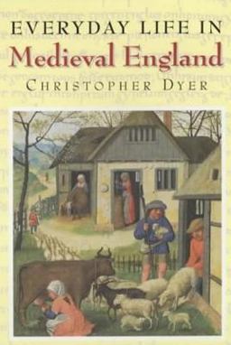 Everyday Life in Medieval England  9781852852016 Front Cover
