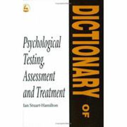 Dictionary of Psychological Testing, Assessment and Treatment Second Edition  9781853021473 Front Cover