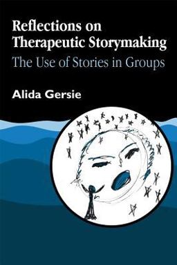Reflections on Therapeutic Storymaking The Use of Stories in Groups  9781853022722 Front Cover