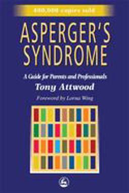 Asperger's Syndrome A Guide for Parents and Professionals  9781853025778 Front Cover