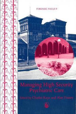 Managing High Security Psychiatric Care  9781853025815 Front Cover