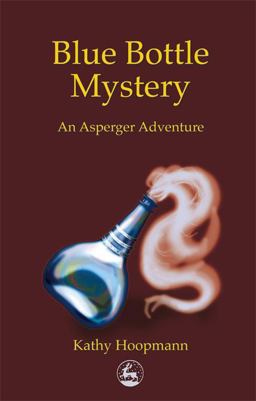 Blue Bottle Mystery An Asperger Adventure  9781853029783 Front Cover