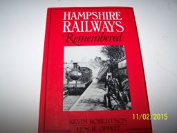 Hampshire Railways Remembered Hampshire Railways Remembered