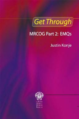 Get Through MRCOG Part 2: EMQS Emqs  9781853158476 Front Cover