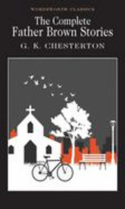 Complete Father Brown Stories  9781853260032 Front Cover