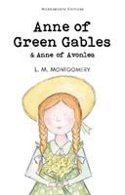 Anne of Green Gables and Anne of Avonlea  9781853261398 Front Cover