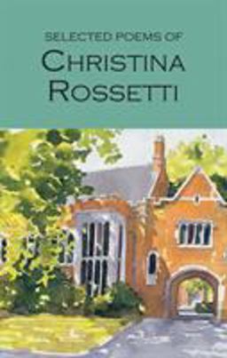 Selected Poems of Christina Rosetti  9781853264290 Front Cover
