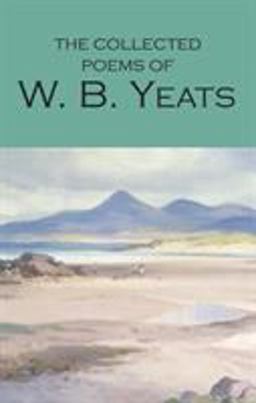 Collected Poems of W. B. Yeats  9781853264542 Front Cover