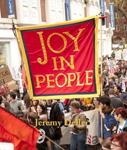 Jeremy Deller: Joy in People
