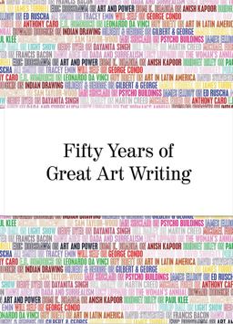 Fifty Years of Great Art Writing From the Hayward Gallery  9781853323522 Front Cover