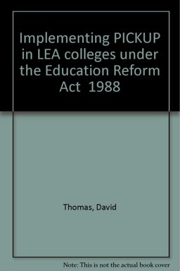 Implementing PICKUP in LEA Colleges under the Education Reform ACT 1988