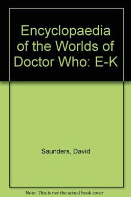 Encyclopedia of the Worlds of Doctor Who E-K