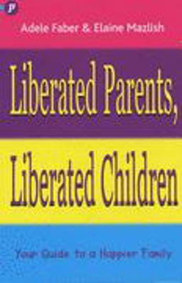 Liberated Parents, Liberated Children