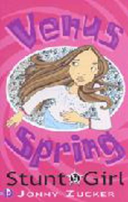 Venus Spring, Stunt Girl