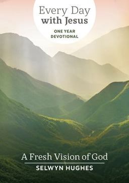 Fresh Vision of God EDWJ One Year Devotional  9781853451218 Front Cover
