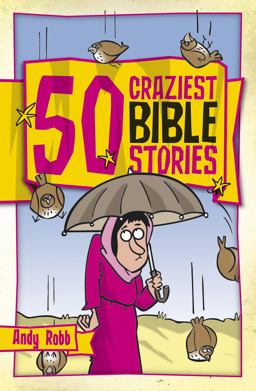 50 Craziest Bible Stories  9781853454905 Front Cover