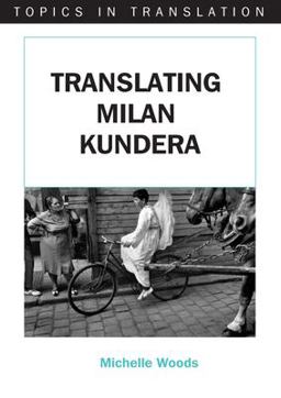 Translating Milan Kundera  9781853598821 Front Cover